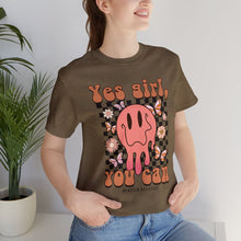 Load image into Gallery viewer, Yes Girl, You Can Short Sleeve Tee
