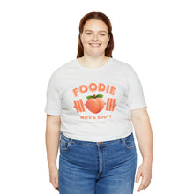 Load image into Gallery viewer, Foodie with a Booty short sleeve tee
