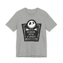 Load image into Gallery viewer, I&#39;m a nightmare before my workout
