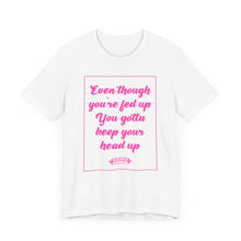 Load image into Gallery viewer, Keep Ya Head Up Tee
