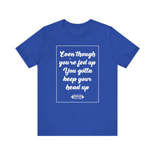 Load image into Gallery viewer, Keep Ya Head Up Tee
