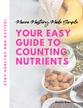 Load image into Gallery viewer, Macro Mastery Made Simple: Your Easy Guide to Counting Nutrients! E-book
