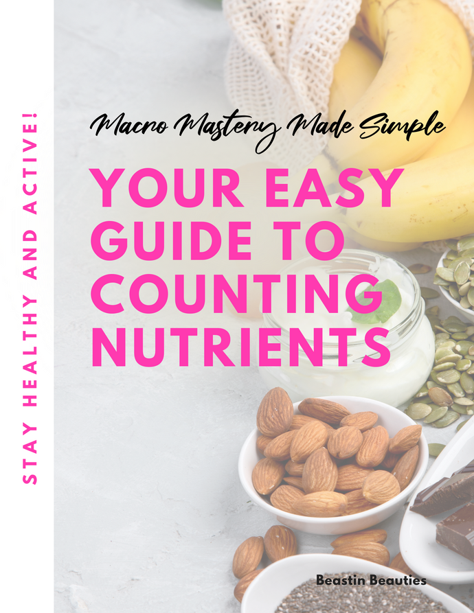 Macro Mastery Made Simple: Your Easy Guide to Counting Nutrients! E-book
