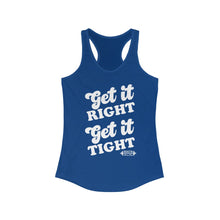 Load image into Gallery viewer, Get it Right, Get it Tight Racerback Tank
