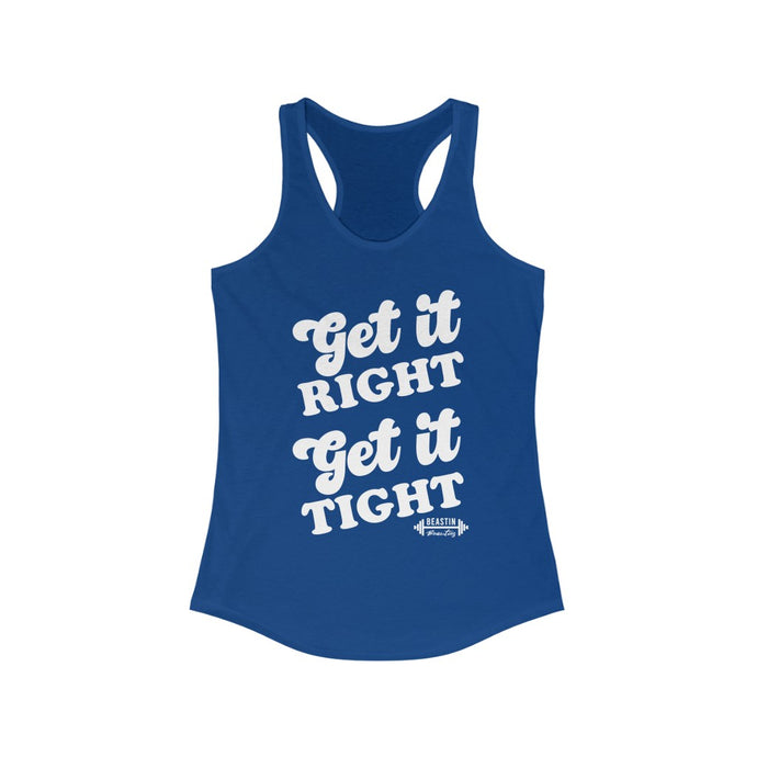 Get it Right, Get it Tight Racerback Tank