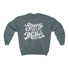 Load image into Gallery viewer, Strong as a Mother Crewneck Sweatshirt
