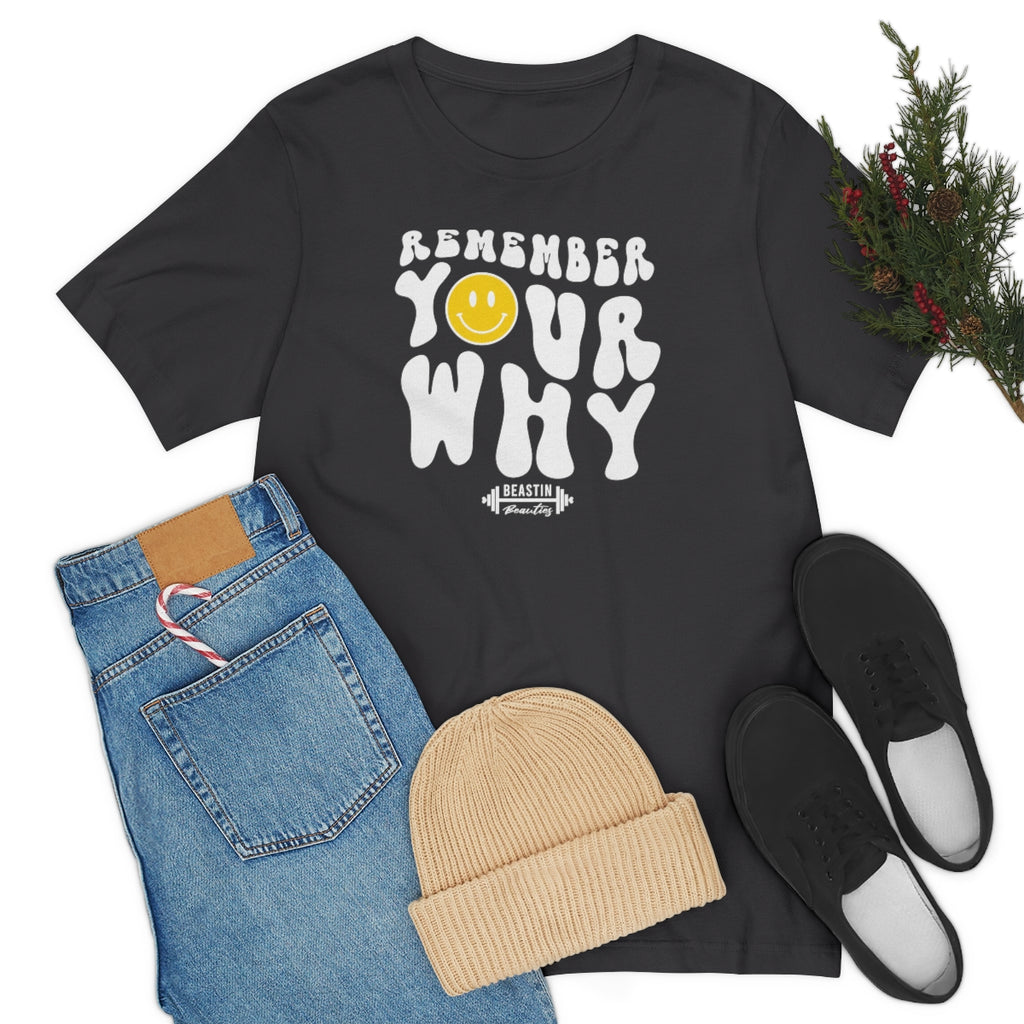 Remember Your Why Short Sleeve Tee