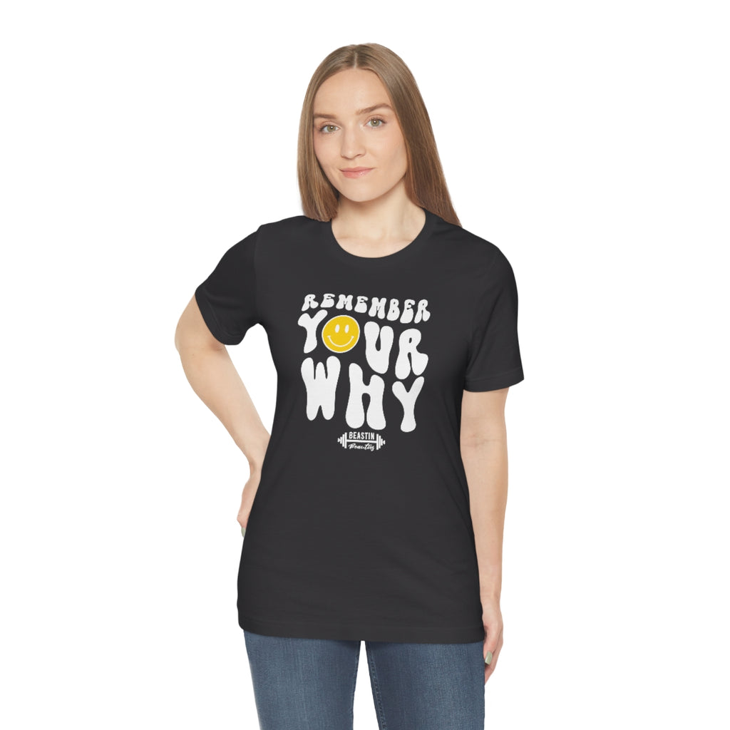 Remember Your Why Short Sleeve Tee
