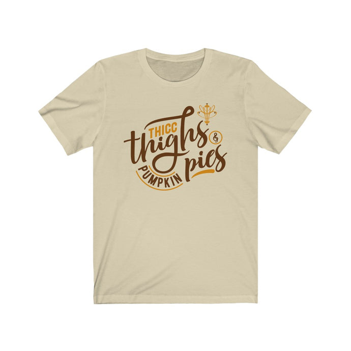 Thicc Thighs & Pumpkin Pie Short Sleeve Tee