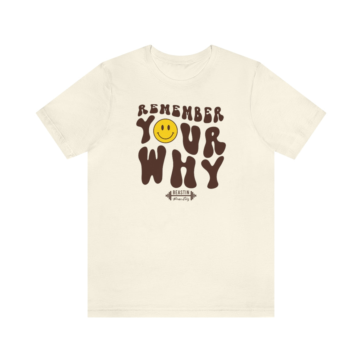 Remember Your Why Short Sleeve Tee