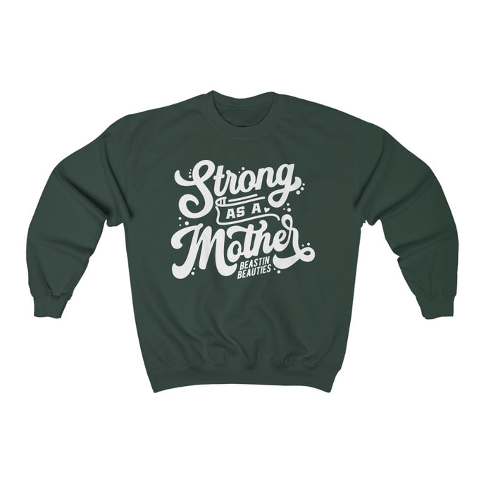 Strong as a Mother Crewneck Sweatshirt