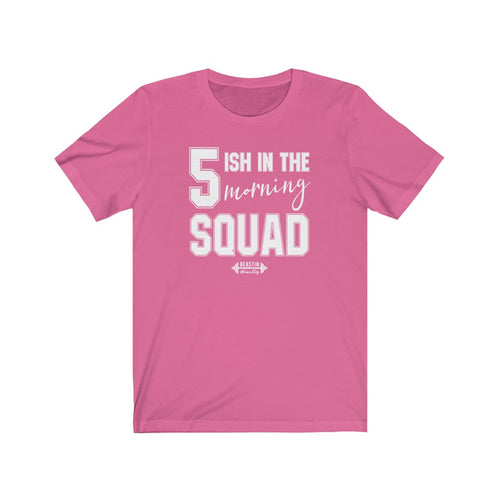 5ish in the Morning Squad