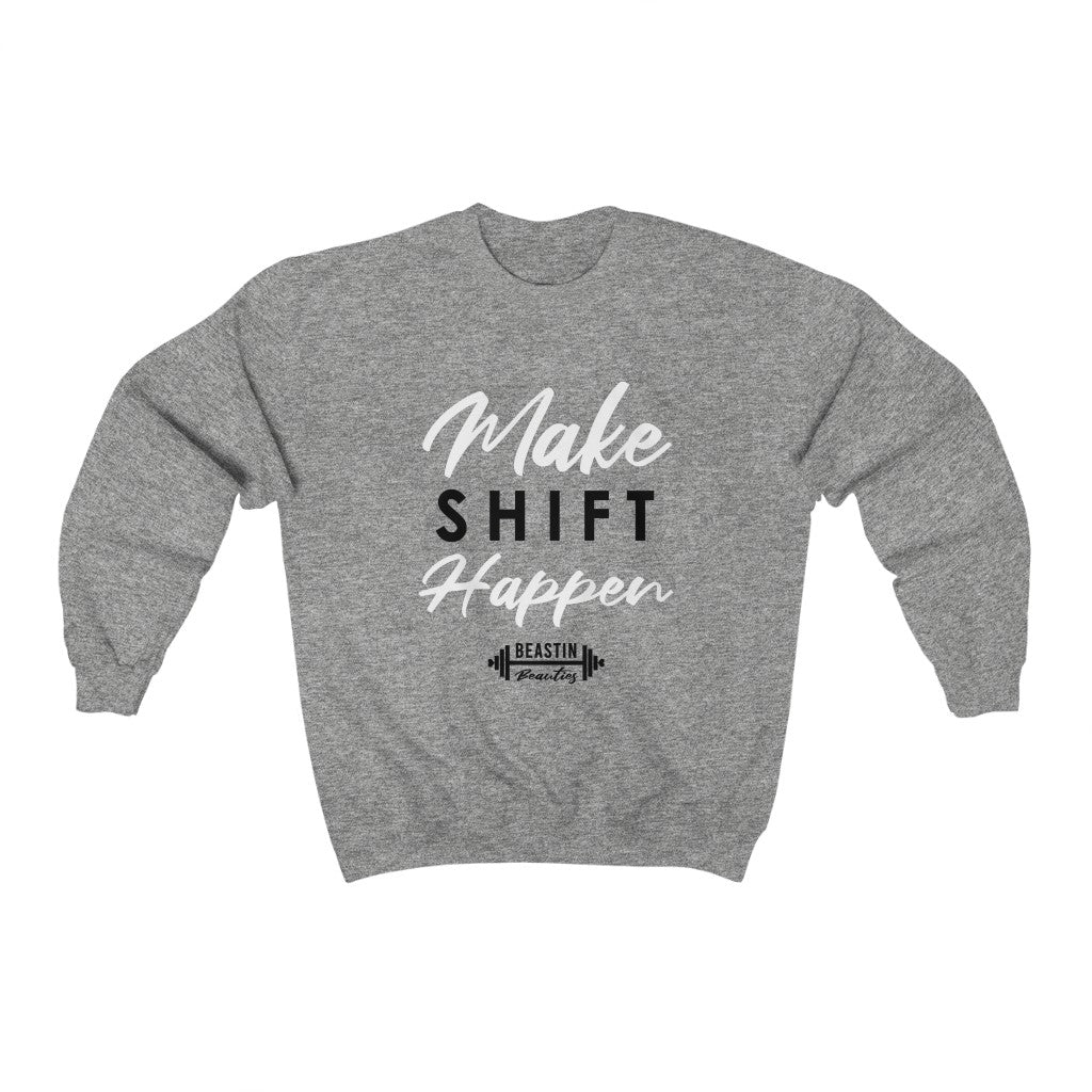 Make Shift Happen Crewneck Sweatshirt