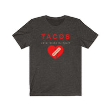 Load image into Gallery viewer, Tacos Never Broke My Heart Short Sleeve Tee
