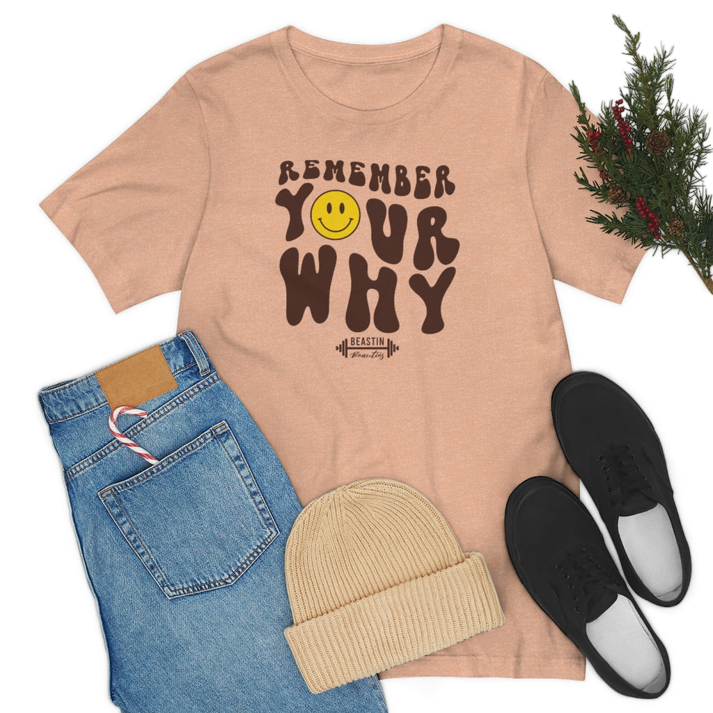 Remember Your Why Short Sleeve Tee