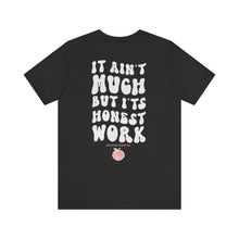 Load image into Gallery viewer, Honest Work Tee
