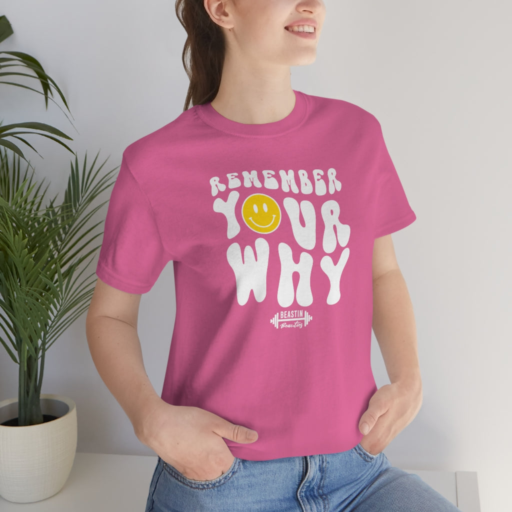 Remember Your Why Short Sleeve Tee