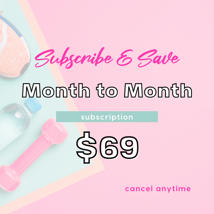 Month to Month (SUBSCRIBE and SAVE)