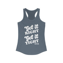 Load image into Gallery viewer, Get it Right, Get it Tight Racerback Tank
