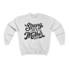 Load image into Gallery viewer, Strong as a Mother Crewneck Sweatshirt
