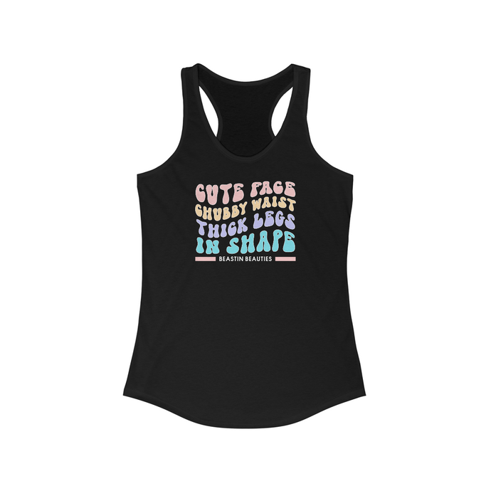 Cute Face, Chubby Waist Racerback Tank