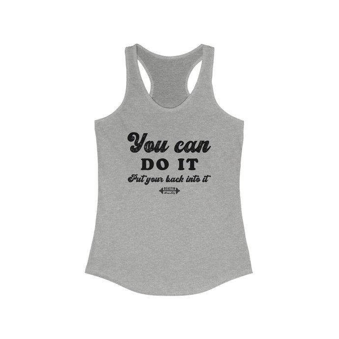 You can do it Racerback Tank