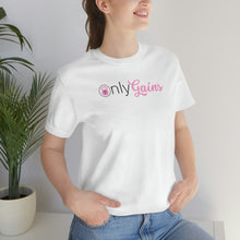 Load image into Gallery viewer, Only Gains Short Sleeve Tee
